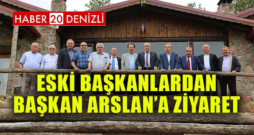 ESKİ BAŞKANLARDAN BAŞKAN ARSLAN’A ZİYARET