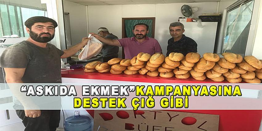 “ASKIDA EKMEK”KAMPANYASINA DESTEK ÇIĞ GİBİ