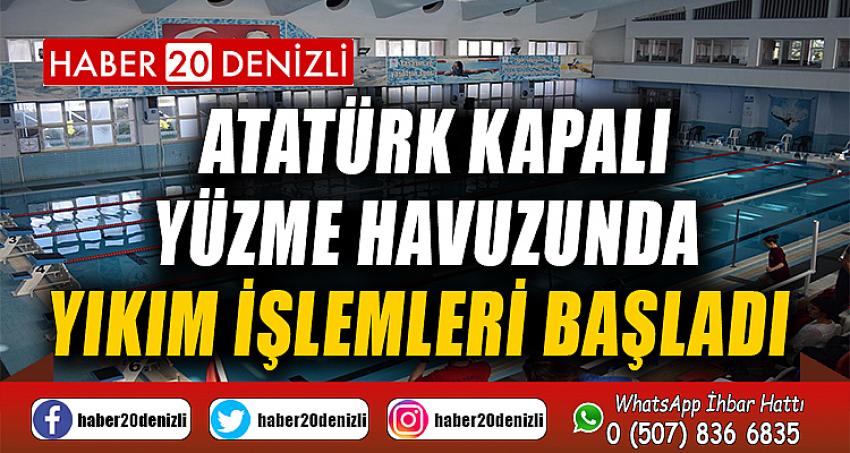 Atatürk Kapalı Yüzme Havuzunda yıkım işlemleri başladı