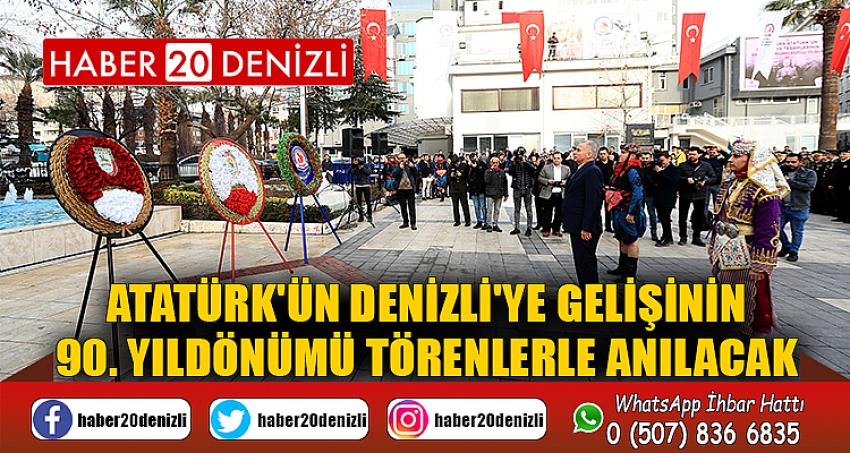 Atatürk'ün Denizli'ye gelişinin 90. yıldönümü törenlerle anılacak