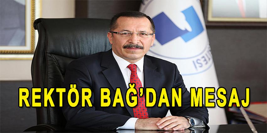 REKTÖR BAĞ'DAN MESAJ