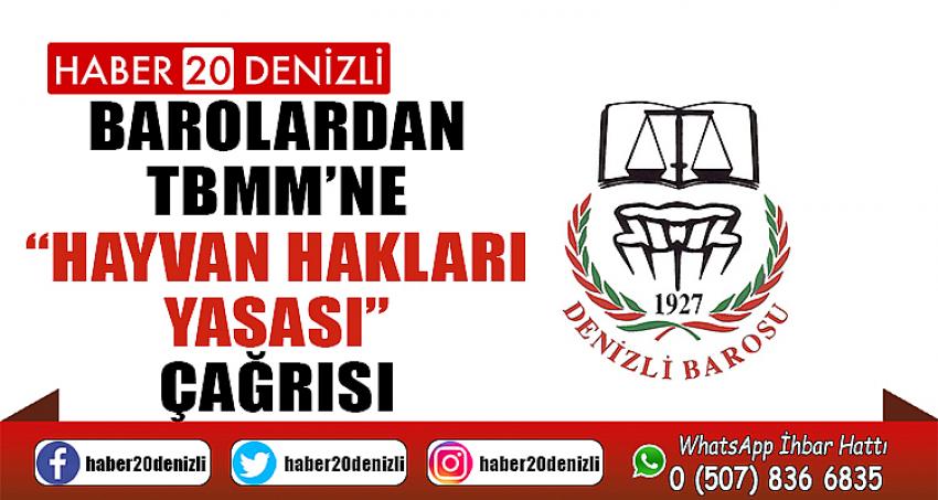 BAROLARDAN TBMM’NE “HAYVAN HAKLARI YASASI” ÇAĞRISI