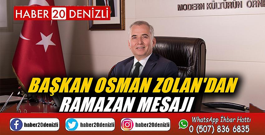 Başkan Osman Zolan'dan ramazan mesajı