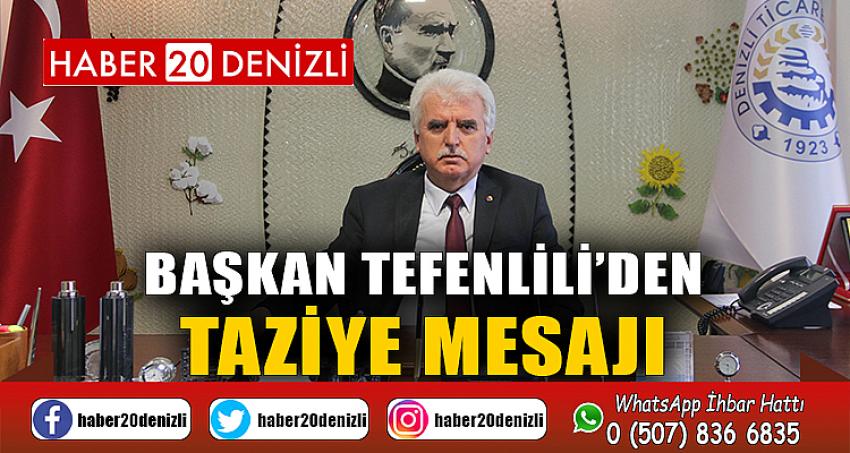 Başkan Tefenlili’den Taziye Mesajı