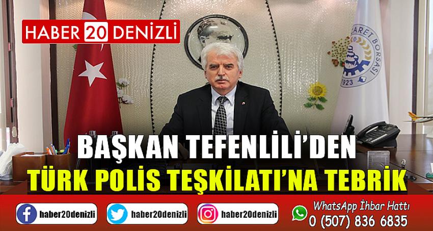 Başkan Tefenlili’den Türk Polis Teşkilatı’na Tebrik