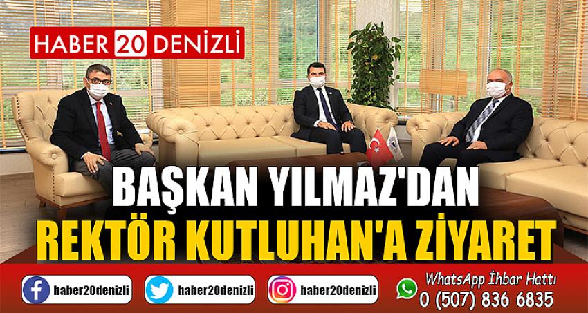 BAŞKAN YILMAZ'DAN REKTÖR KUTLUHAN'A ZİYARET