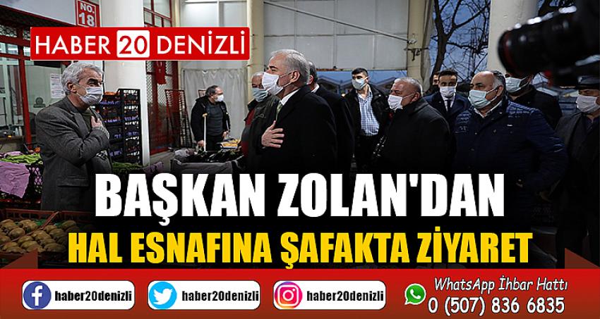 Başkan Zolan'dan hal esnafına şafakta ziyaret