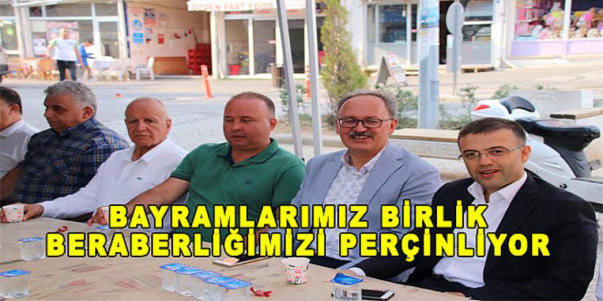 BAYRAMLARIMIZ BİRLİK BERABERLİĞİMİZİ PERÇİNLİYOR
