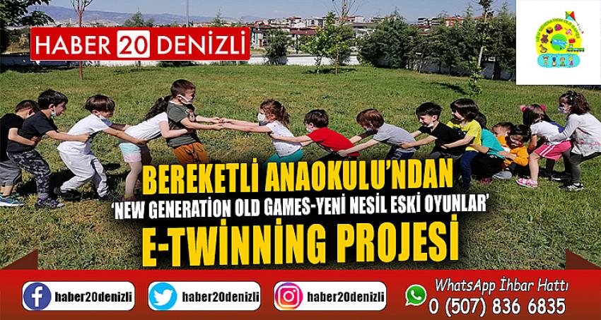 BEREKETLİ ANAOKULU’NDAN ‘NEW GENERATİON OLD GAMES- YENİ NESİL ESKİ OYUNLAR’ E-TWİNNİNG PROJESİ