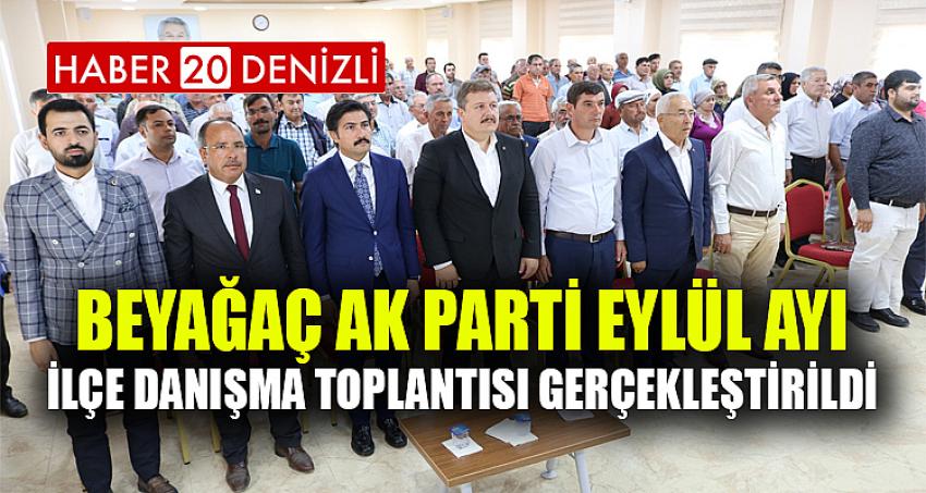 Beyağaç AK Parti Eylül Ayı İlçe Danışma Toplantısı Gerçekleştirildi