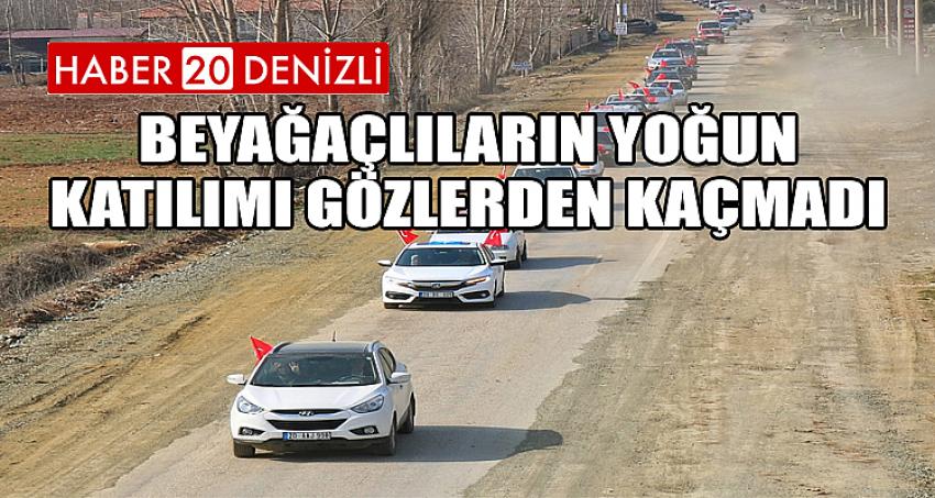 BEYAĞAÇLILARIN YOĞUN KATILIMI GÖZLERDEN KAÇMADI