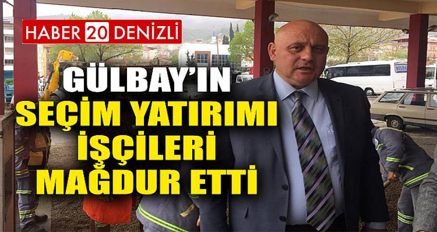 Seçim Yatırımı İşçileri Mağdur Etti