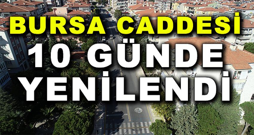 BURSA CADDESİ 10 GÜNDE YENİLENDİ