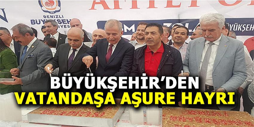 BÜYÜKŞEHİR'DEN VATANDAŞA AŞURE HAYRI