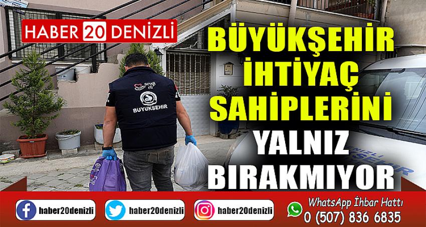 Büyükşehir ihtiyaç sahiplerini yalnız bırakmıyor