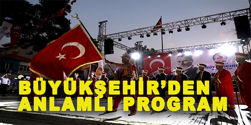 BÜYÜKŞEHİR'DEN ANLAMLI PROGRAM