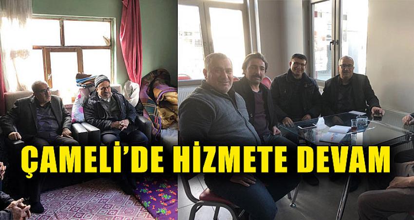 ÇAMELİ'DE HİZMETE DEVAM