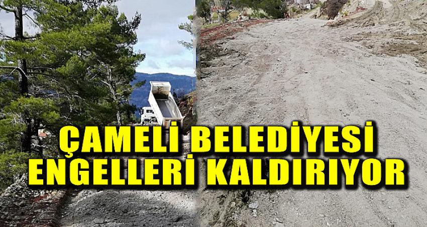 Çameli Belediyesi Engelleri Kaldırıyor