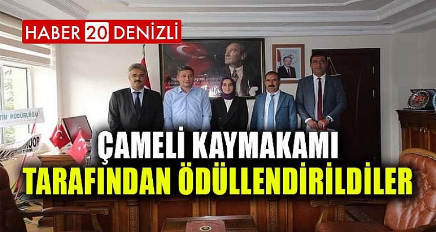 Çameli Kaymakamı Tarafından Ödüllendirildiler