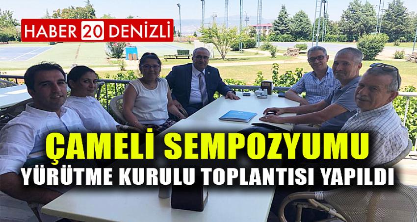 Çameli Sempozyumu Yürütme Kurulu Toplantısı Yapıldı