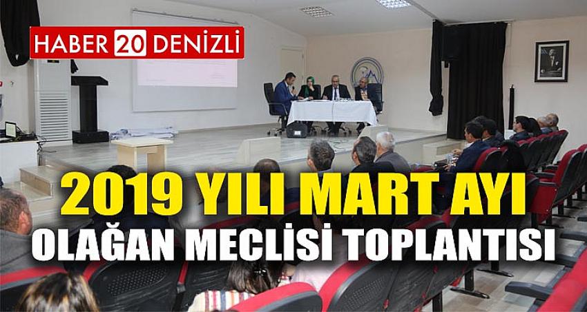 2019 YILI MART AYI OLAĞAN MECLİSİ TOPLANTISI