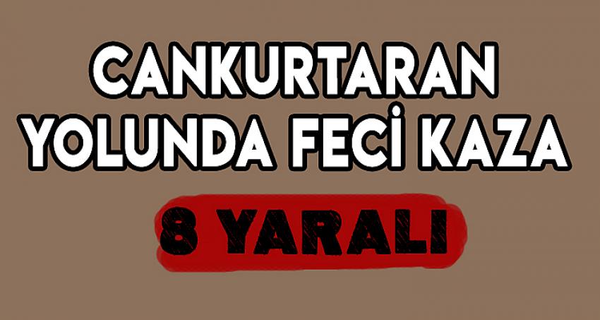 CANKURTARAN YOLUNDA FECİ KAZA