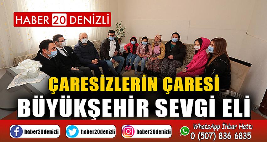 Çaresizlerin çaresi Büyükşehir Sevgi Eli