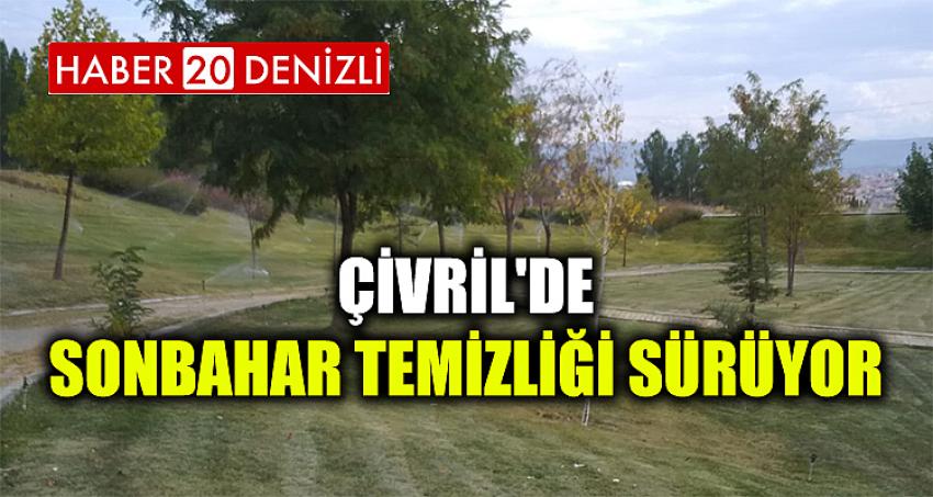 ÇİVRİL'DE SONBAHAR TEMİZLİĞİ SÜRÜYOR