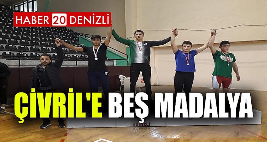 ÇİVRİL'E BEŞ MADALYA