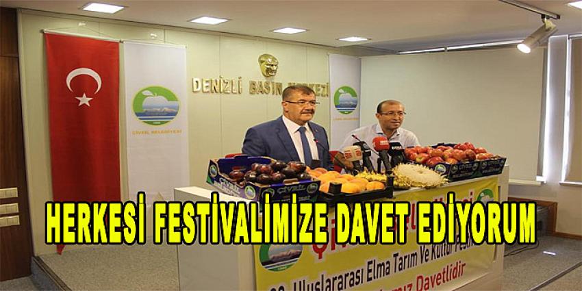 HERKESİ FESTİVALİMİZE DAVET EDİYORUM