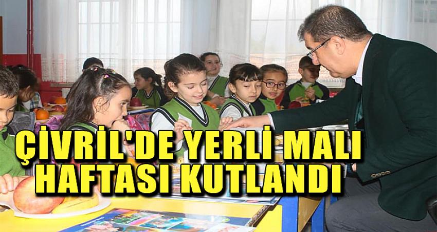 ÇİVRİL'DE YERLİ MALI HAFTASI KUTLANDI