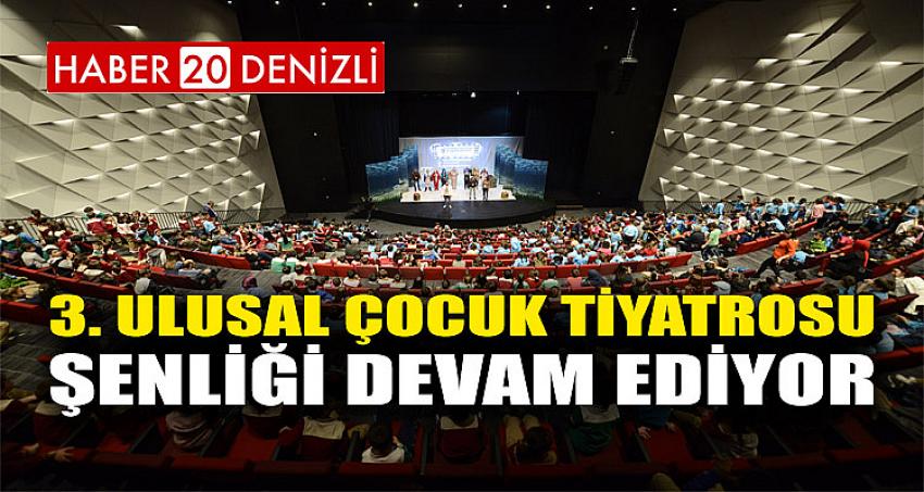 3. Ulusal Çocuk Tiyatrosu Şenliği devam ediyor