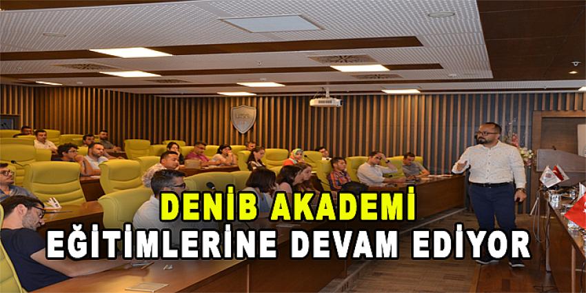 DENİB AKADEMİ EĞİTİMLERİNE DEVAM EDİYOR