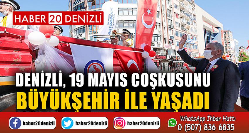 Denizli, 19 Mayıs coşkusunu Büyükşehir ile yaşadı