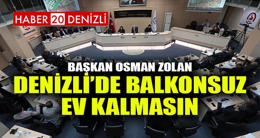 Denizli’de balkonsuz ev kalmasın