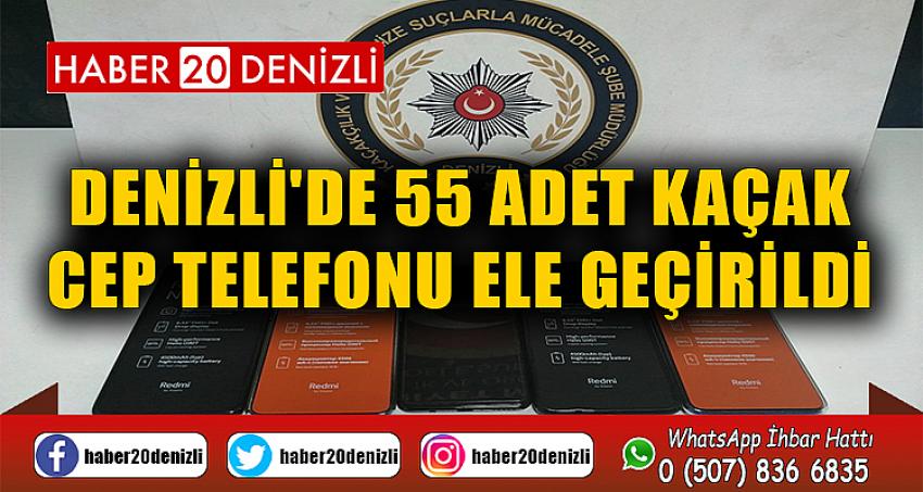 Denizli'de 55 adet kaçak cep telefonu ele geçirildi