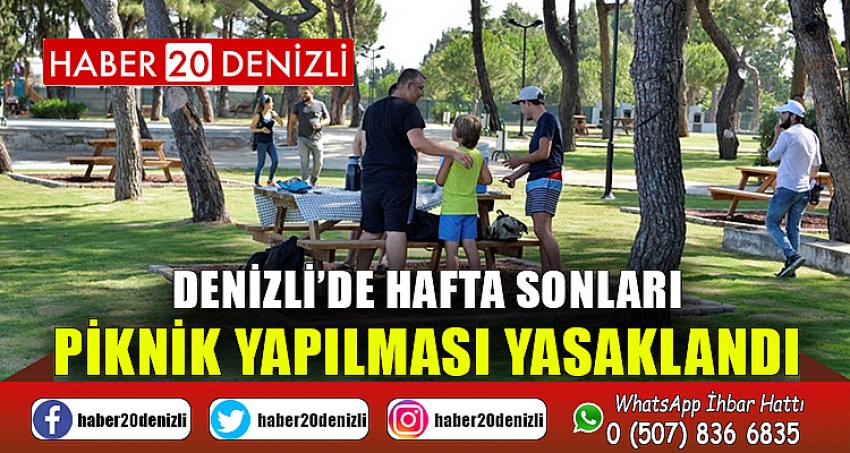 Denizli’de hafta sonları piknik yapılması yasaklandı