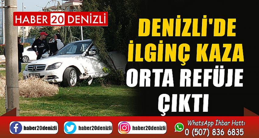 DENİZLİ'DE İLGİNÇ KAZA...ORTA REFÜJE ÇIKTI