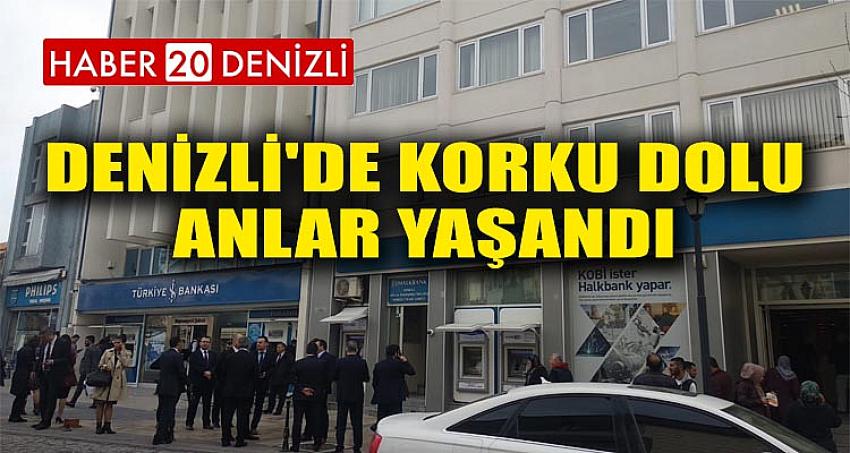 DENİZLİ'DE KORKU DOLU ANLAR YAŞANDI