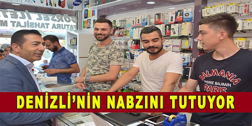 DENİZLİ’NİN NABZINI TUTUYOR