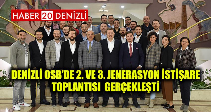 Denizli OSB’de 2. ve 3. Jenerasyon İstişare Toplantısı gerçekleşti