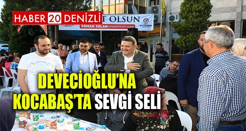 Devecioğlu’na Kocabaş’ta Sevgi Seli