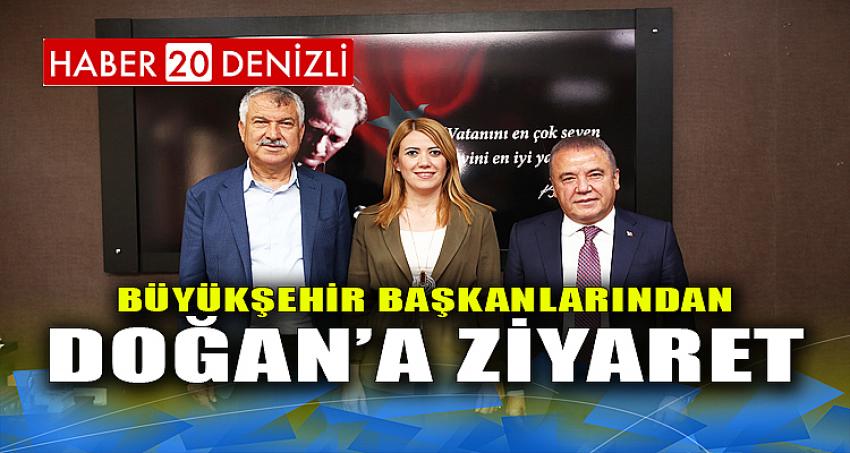 BÜYÜKŞEHİR BAŞKANLARINDAN DOĞAN’A ZİYARET