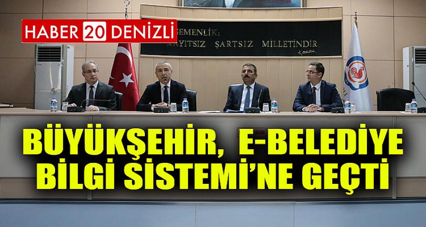 Büyükşehir, e-Belediye Bilgi Sistemi’ne geçti