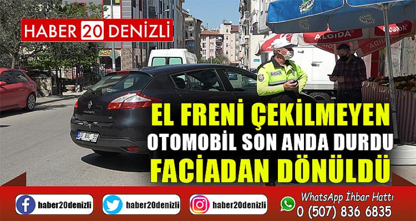 El freni çekilmeyen otomobil son anda durdu, faciadan dönüldü