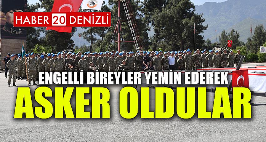 Engelli Bireyler Yemin Ederek Asker Oldular