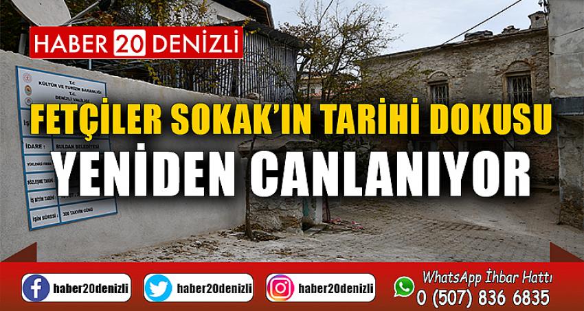 Fetçiler Sokak’ın tarihi dokusu yeniden canlanıyor