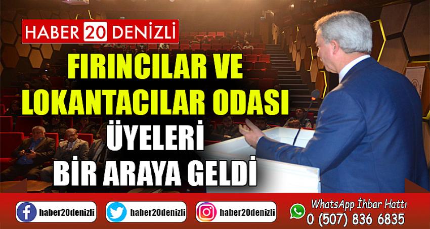 Fırıncılar ve Lokantacılar Odası Üyeleri Bir Araya Geldi