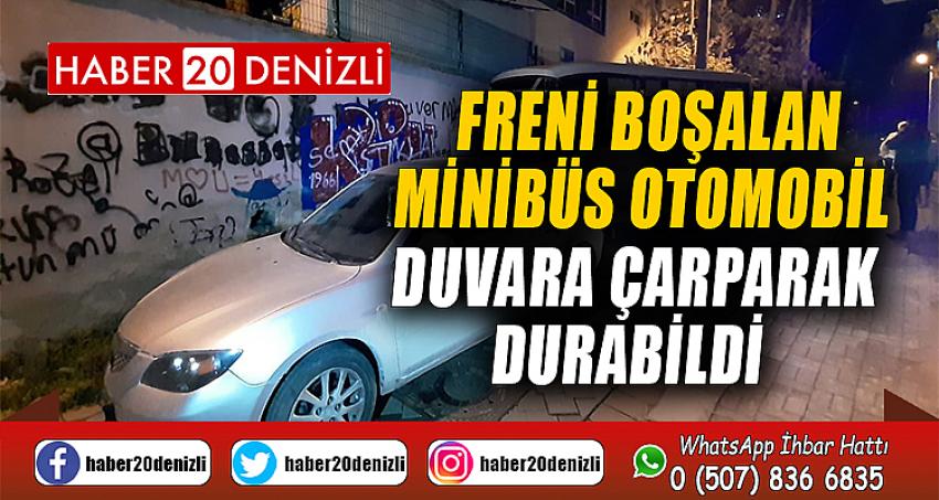 Freni boşalan minibüs otomobil ve duvara çarparak durabildi