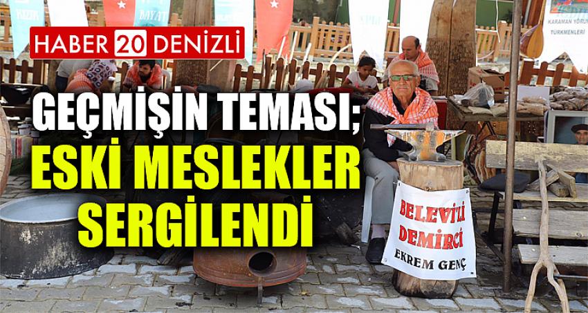 GEÇMİŞİN TEMASI; ESKİ MESLEKLER SERGİLENDİ